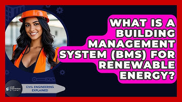 What Is A Building Management System (BMS) For Renewable Energy? - Civil Engineering Explained