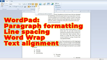 WordPad (Part 2):Paragraph formatting, Line spacing, Word Wrap, Text alignment