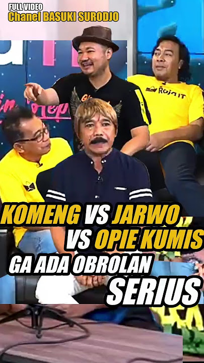 Komeng Jarwo Opie Kumis Ga Ada Obrolan Serius #komeng #jarwokwat #opiekumis #basukisurodjo