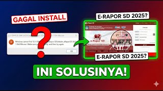 Solusi Ampuh! Cara Atasi E-Rapor SD 2025 Gagal Install (100% Work)