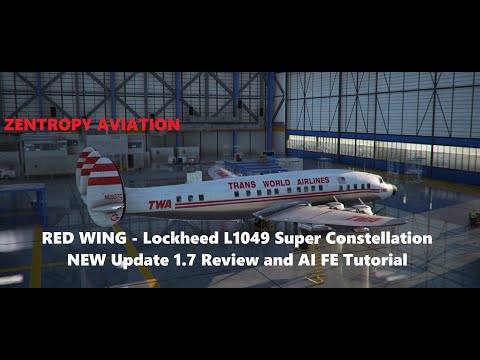 Red Wing Lockheed L1049 Super Constellation - MSFS (New 1.7 Update!) TUTORIAL and full flight