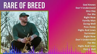 Rare of Breed 2024 MIX Best Songs - God Knows, Don't Understand, One Day, For Me