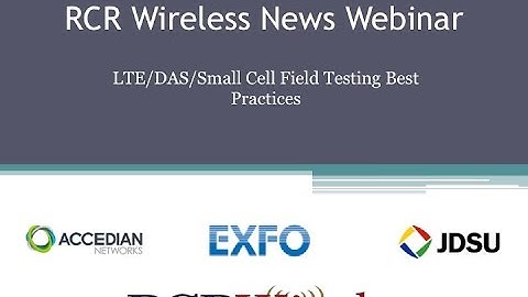 Editorial Webinar: LTE, DAS and Small Cell Field Testing best practices