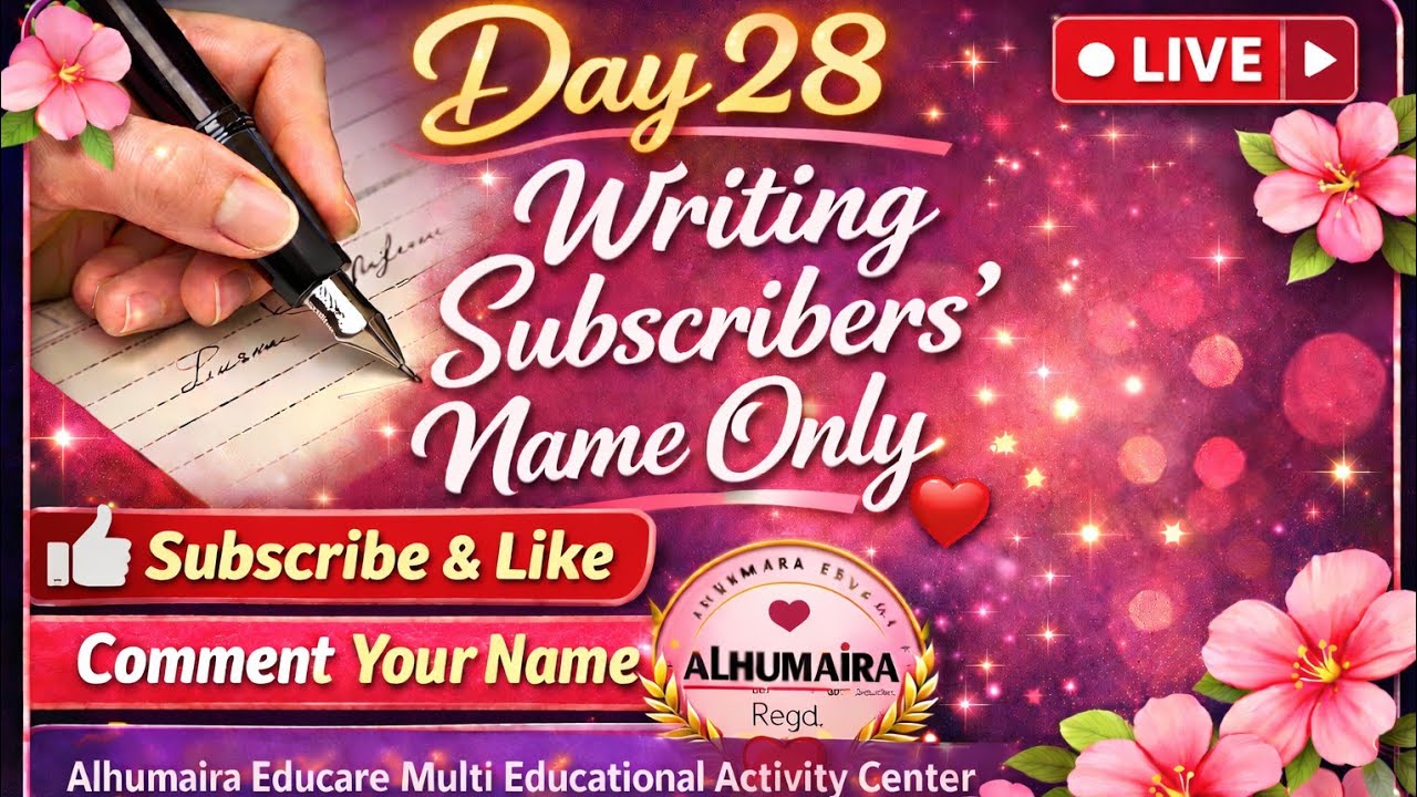 Day 28 Writing Subscribers' Name Only ✍️ | Comment Your Name ❤️ | Alhumaira Educare Live