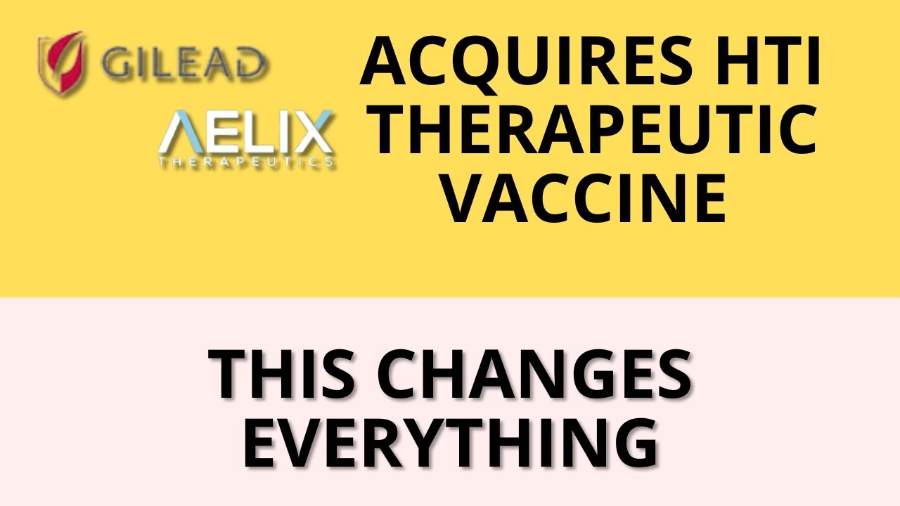 Как работает HTI и значение приобретения Gilead активов HTI у Aelix.