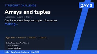 Arrays and tuples - Day 3/90 TypeScript Challenge