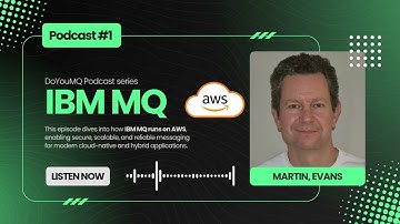 DoYouMQ | Martin Evans on Running IBM MQ in the Cloud with AWS EP#1