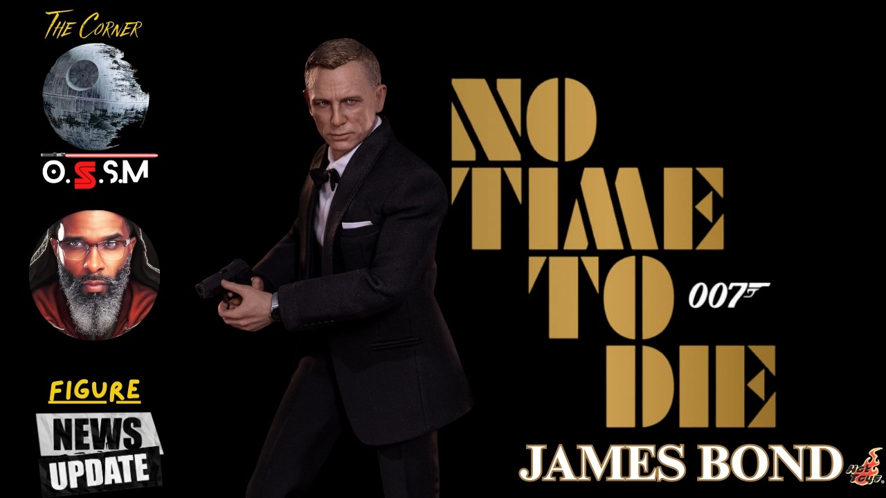 THE CORNER: HOT TOYS (007) NO TIME TO DIE JAMES BOND 1/6 SCALE