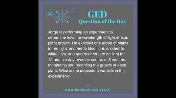 GED QOD: Identify the Dependent Variable