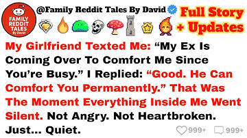 My Girlfriend Texted Me “My Ex Is Coming Over To Comfort Me Since You’re Busy.” I...//Reddit Stories
