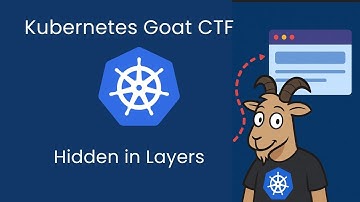 Kubernetes GOAT - Hidden In layers | Capture the Flag