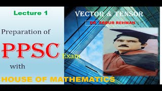 Lecture 1   :  Vector and  Tensor