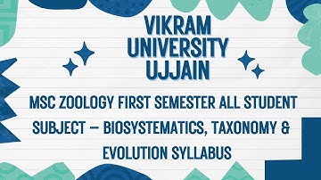 Vikram University Ujjain MSc Zoology 1stSem Sub-Biosystematics Taxonomy And Evolution Syllabus#viral
