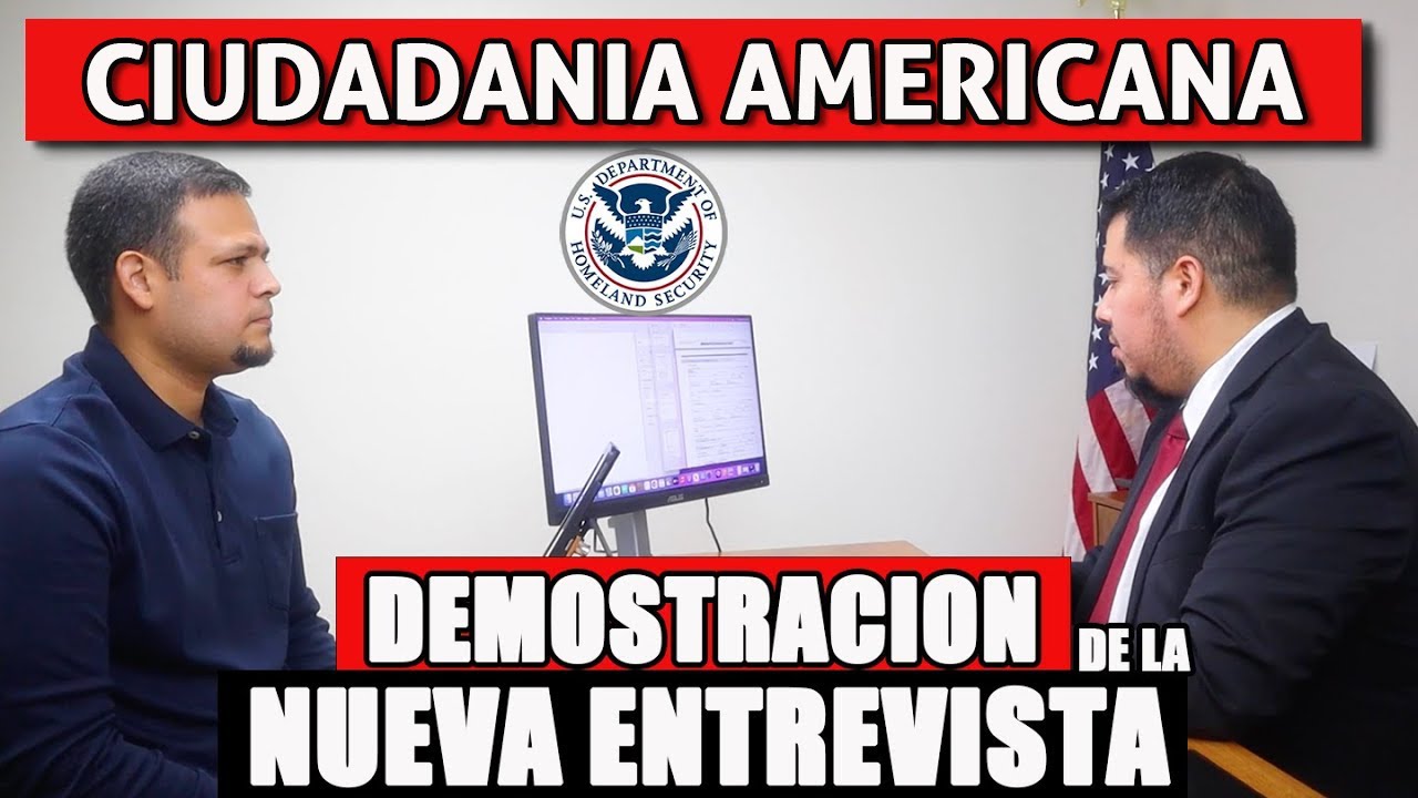 DEMOSTRACION DE ENTREVISTA DE CIUDADANIA AMERICANA