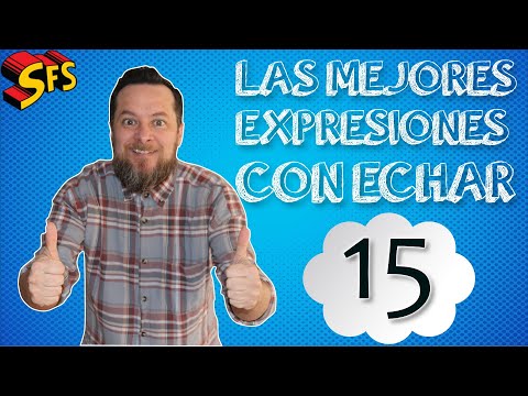 228. Las 15 mejores expresiones con el verbo Echar que solo puedes aprender en Spanish from Spain 👌