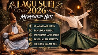 Di Sunyi Aku Mengenal-Mu... Lagu Sufi Terbaik 2026 Bikin Merinding & Nangis Ingat Dosa