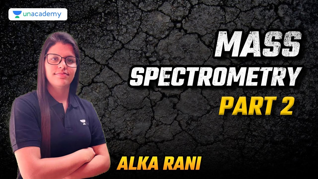 Mass spectrometry part 2|| CSIR NET 2023|| Chemical Science | Alka Rani ...
