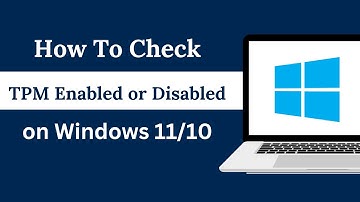How To Check TPM Enabled or Disabled in Windows 11 10 PC or Laptop