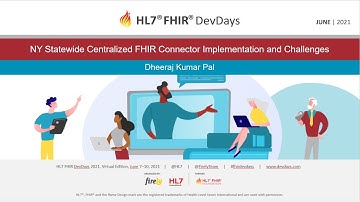 Dheeraj Kumar Pal - NY Statewide Centralized FHIR Connector Implementation and Challenges |DevDays21