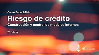 Curso de Especialización en Riesgo de Crédito | 2ª Edición