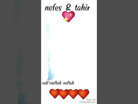 nefes & tahir ask sozleri