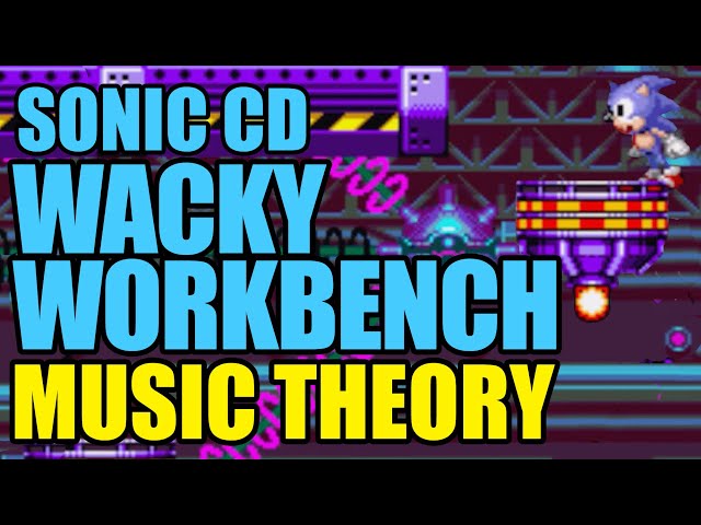 Music Theory: Sonic CD's Wacky Workbench class=