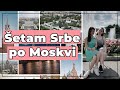 VLOG | Šetam Srbe po Moskvi!