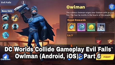 DC Worlds Collide Gameplay Evil Falls Owlman (Android, iOS) - Part 6
