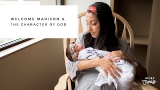 Welcome Madison &amp; The Characteristics of God