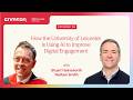 How the University of Leicester Is Using AI to Improve Digital Engagement