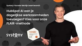 HubSpot AI aan je dagelijkse werkzaamheden toevoegen? Kies voor onze FLAIR-methode