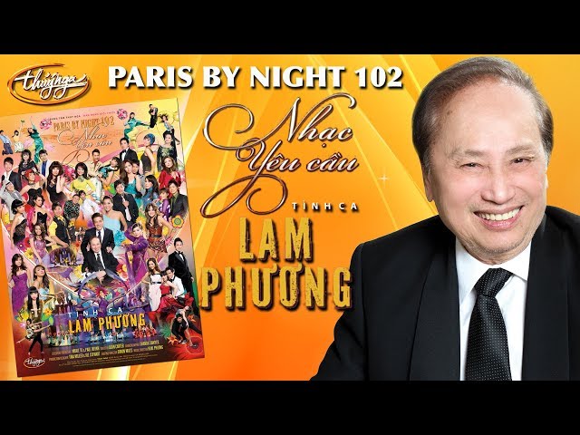 Paris By Night 102 - Nhạc Yêu Cầu Tình Ca Lam Phương (Full Program) class=