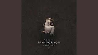 Fear for You