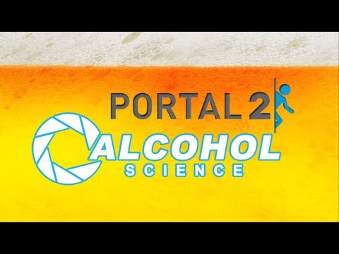 Portal 2 Alcohol Science