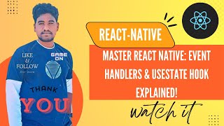 Master React Native: Event Handlers & useState Hook Explained!