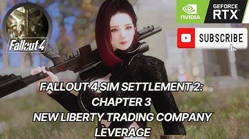 Fallout 4 Sim Settlement 2: Chapter 3 - New Liberty Trading Company Leverage #fallout4 #fallout4mods