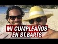 Mi cumpleaños en St. Barts