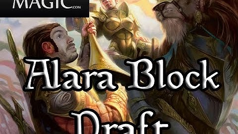 Alara Block Draft #1 - Match 1