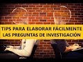 CÓMO Redactar o Elaborar las PREGUNTAS de un PROYECTO de INVESTIGACIÓN.EJEMPLO