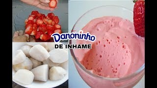 DANONINHO CASEIRO COM INHAME E MORANGO|#sorayatododia