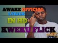 Kweku Flick Awake Lyric Video mp3