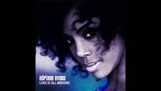 Adriana Evans Love Is All Around extended Edit slowed