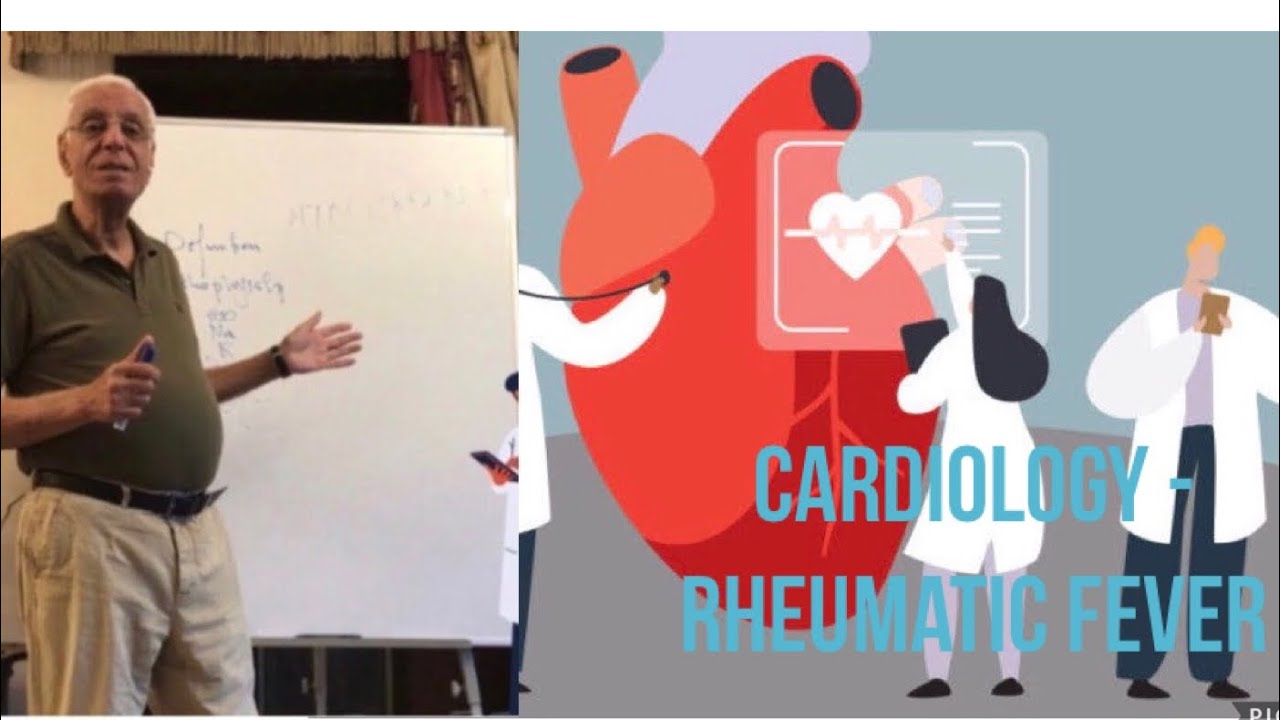 CARDIOLOGY - RHEUMATIC FEVER - DR. HOSSAM MOWAFY