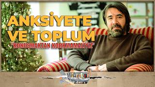 Anksi̇yete Ve Toplum... \