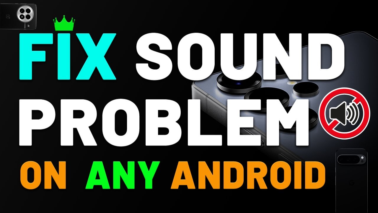 How to Fix Sound Problems on Any Android - YouTube