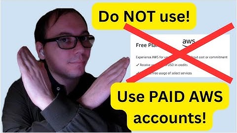 Do NOT use Free AWS accounts! Use Paid even if you