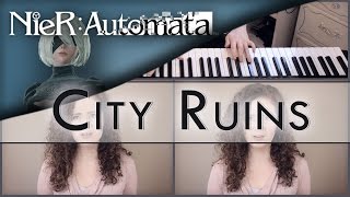 NieR: Automata - City Ruins | VOCAL/PIANO COVER