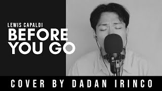 Lewis Capaldi - BEFORE YOU GO (Cover by DADAN IRINCO)