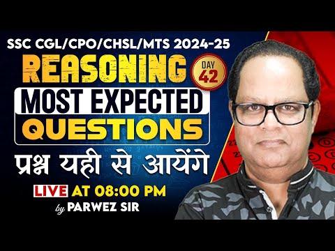 Reasoning Most Expected Questions  Day-42 | CGL | CPO | CHSL | MTS 2025 By Parwez Sir #abhinaymaths