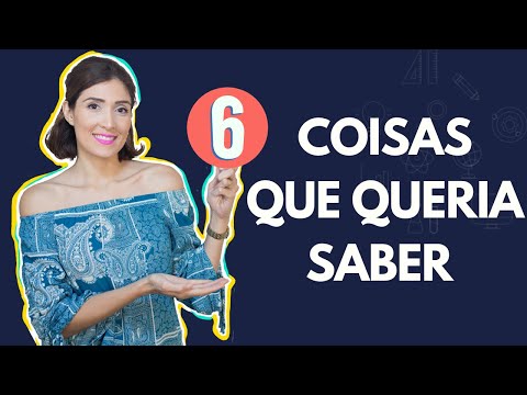 6 COISAS QUE QUERIA SABER AOS 20 ANOS